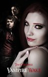 Vampire Wake (Kiera Hudson, #2) Vampire Wake (Kiera Hudson, #2)