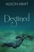 Destined