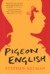 Pigeon English (Kindle Edition)
