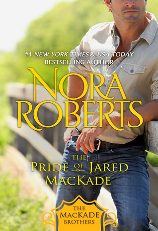 The Pride of Jared MacKade (The MacKade Brothers, #2)