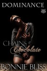 Chains and Chocolate (Dominance #1)