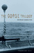 The Gorse Trilogy The West Pier, Mr Stimpson And Mr Gorse, Unknown Assailant