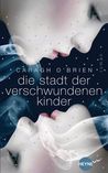 Die Stadt der verschwundenen Kinder