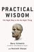Practical Wisdom: The Right Way To Do the Right Thing
