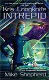 Intrepid (Kris Longknife #6) Intrepid (Kris Longknife #6)