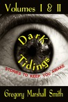 Dark Tidings by Gregory Marshall Smith Dark Tidings by Gregory Marshall Smith
