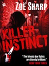 Killer Instinct by Zoë Sharp Killer Instinct by Zoë Sharp