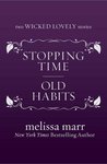 Stopping Time and Old Habits by Melissa Marr