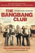 The Bang-Bang Club: Snapshots From a Hidden War (Paperback)