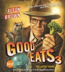 Good Eats 3 by Alton Brown Good Eats 3 by Alton Brown
