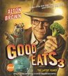 Good Eats 3: The Later Years