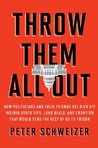 Throw Them All Out by Peter Schweizer Throw Them All Out by Peter Schweizer