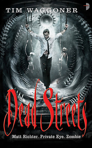 Dead Streets by Tim Waggoner