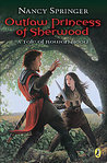 Outlaw Princess of Sherwood (Rowan Hood, #3)