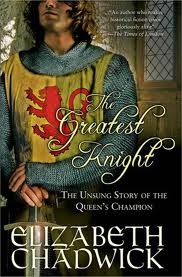 The Greatest Knight by Elizabeth Chadwick The Greatest Knight by Elizabeth Chadwick