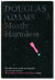 Mostly Harmless (Hitchhiker's Guide, #5)