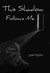 This Shadow Follows Me by Joseph McGinnis This Shadow Follows Me by Joseph McGinnis