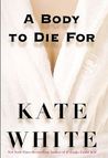 A Body to Die For (Bailey Weggins Mystery #2)