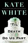 'Til Death Do Us Part (Bailey Weggins, #3)