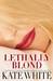 Lethally Blond (Bailey Wegg...