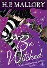 Be Witched: A Jolie Wilkins/Rand Balfour Novella