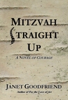 Mitzvah Straight Up by Janet Goodfriend