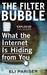Filter Bubble: What the Internet Is Hiding from You