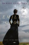 Emily's Ghost by Denise Giardina