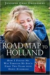 Road Map to Holland: How I Found My Way Through My Son's First Two Years With Down Syndrome