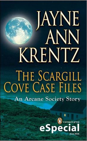 The Scargill Cove Case Files (Arcane Society, #9.5) by Jayne Ann Krentz The Scargill Cove Case Files (Arcane Society, #9.5) by Jayne Ann Krentz