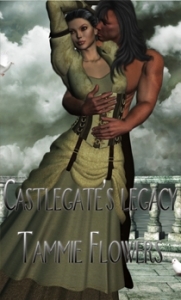 Castlegate's Legacy by Tammie Flowers Castlegate's Legacy by Tammie Flowers