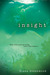 Insight by Diana Greenwood Insight by Diana Greenwood