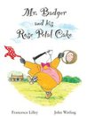 Mr Badger and His Rose Petal Cake 