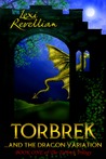 Torbrek ... and the Dragon Variation (Torbrek Trilogy) Torbrek ... and the Dragon Variation (Torbrek Trilogy)