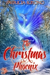 The Christmas Phoenix The Christmas Phoenix