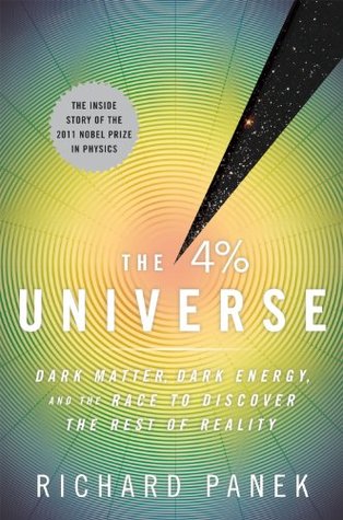 The 4 Percent Universe by Richard Panek