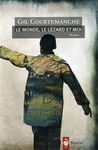 Le monde, le lézard et moi Le monde, le lézard et moi