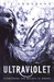 Ultraviolet (Ultraviolet, #1)