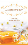A Mother's Day: A Short Story A Mother's Day: A Short Story