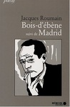 Bois d'ébène suivi de Madrid Bois d'ébène suivi de Madrid