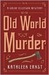Old World Murder (A Chloe Ellefson Mystery #1)