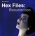 Hex Files: Resurrection