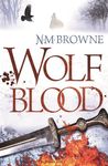Wolf Blood by N.M. Browne Wolf Blood by N.M. Browne