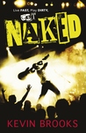 Naked by Kevin Brooks Naked by Kevin Brooks