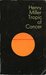 Tropic Of Cancer by Henry Miller Tropic Of Cancer by Henry Miller