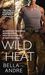 Wild Heat (Hot Shots: Men o...