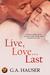 Live Love...Last