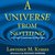 A Universe from Nothing: Why There Is Something Rather Than Nothing (Audio CD)