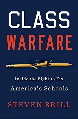 Class Warfare by Steven Brill Class Warfare by Steven Brill