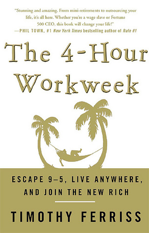 The 4 Hour Workweek, Expanded And Updated by Timothy Ferriss